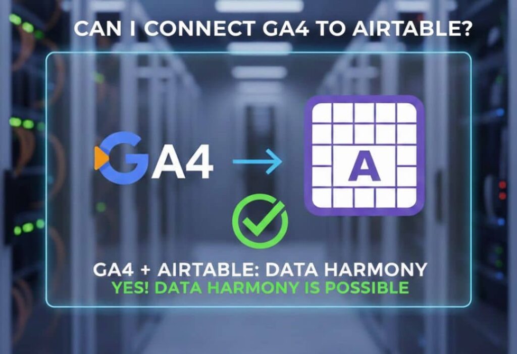 Can I Connect GA4 to Airtable