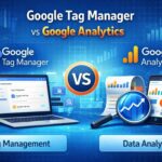 Google Tag Manager vs Google Analytics